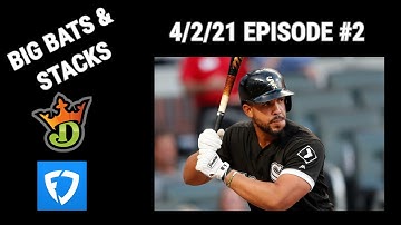 4/2/21 MLB DFS BIG BATS & STACKS EPISODE #2