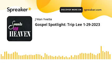 Gospel Spotlight: Trip Lee 1-29-2023