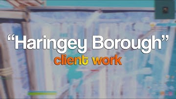 Haringey Borough 😈 (Client Work) *CLEANEST OVEREDIT*