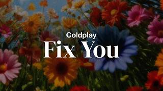 Coldplay - Fix You | Lyrics