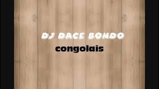 Dj dace bondo congolais (audio officiel)