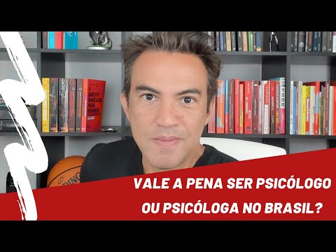 Vídeo: Você é Psicólogo, O Que Vale A Pena?