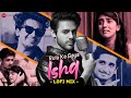 Rula Ke Gaya Ishq LoFi Mix | Bhavin, Sameeksha, Vishal | Stebin Ben | L3AD