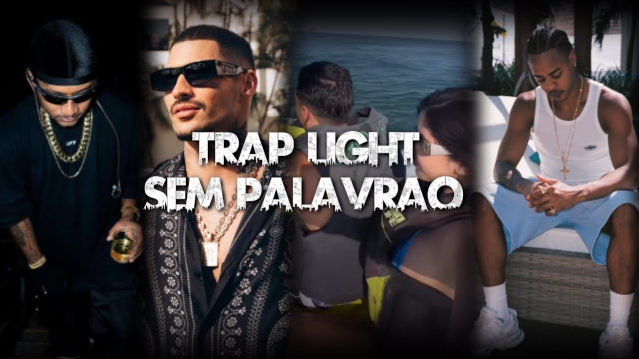 TRAP 2025 LIGHT SEM PALAVRÃO PRA OUVIR SEM RECLAMAÇÃO - 16 MINUTINHOS DE TRAP ( TZ , RET,OROCHI )