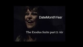 Datemonthyear.the Exodus Suite Part 2 Air
