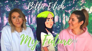 Billie Eilish - my future REACTION