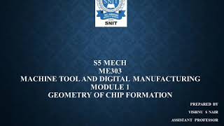 SNIT - S5 MECH - MTDM - MODULE 1- LEC 5-  Geometry of chip formation