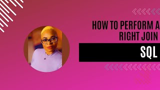 How to Perform a RIGHT JOIN in SQL | SQL Tutorial for Beginners