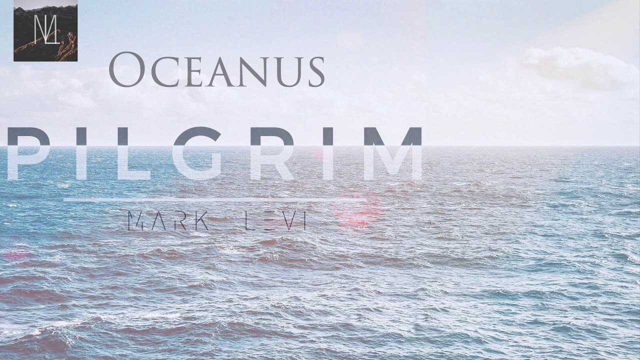 Oceanus | Mark Levi adlı videoyu YouTube'da izle Oceanus | Mark Levi adlı videoyu YouTube'da izle