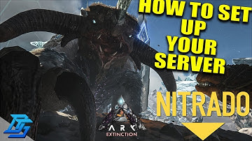How to Set up Your Ark Extinction Server W/ Nitrado - Sponsored By Nitrado