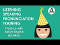 English Listening Speaking Pronunciation Training: Practice With Native English Speakers (shadowing)
