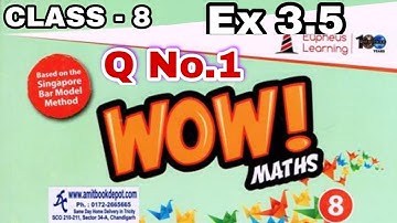 Wow maths book class 8 ex 3.5 Q no.1 solution Euphues learning cbse/icse vishu tutorial
