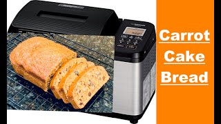 Carrot Cake Bread ~ Bread Machine Recipe  ~  1 1/2 LB  Loaf