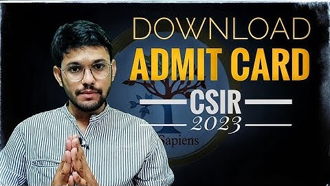 CSIR NET JRF 2023 ADMIT CARD RELEASED | DOWNLOAD FROM OFFICIAL WEBSITE