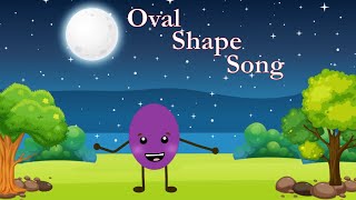 Shapes For Kids To Learn Oval Shape Song Shapes