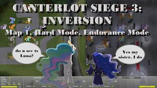 CANTERLOT SIEGE 3: INVERSION | Map 1, Hard Mode, Endurance Mode