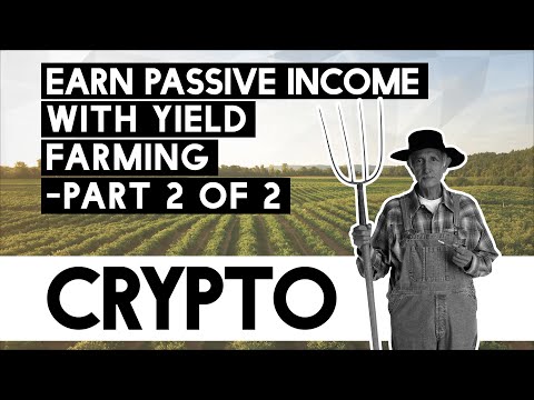 Earn Passive Income With Yield Farming Part 2!