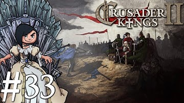 Lady Magnus Plays Crusader Kings 2 | Part 33
