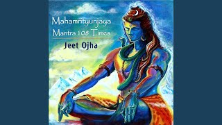 Mahamrityunjaya Mantra 108 Times