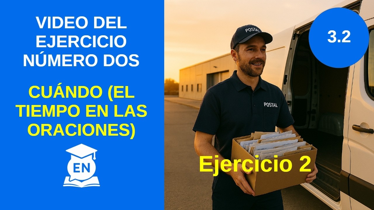 Ejercicio: Adverbios de TIEMPO (Cuándo) | N3 L2 Ejercic… — Transcript