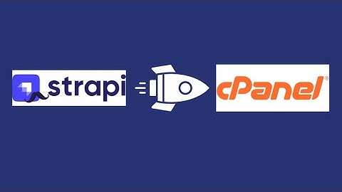 How to Host and Deploy Strapi on cPanel: Step-by-Step Guide for Beginners