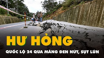 Quốc lộ 24 đoạn qua Măng Đen nứt, sụt lún, mặt đường vênh cả mét