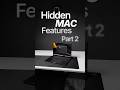 Hidden Mac Features - Part 2