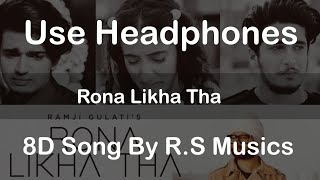 Rona Likha Tha Ramji Gulati | 8D Song | R.S Musics Thumb