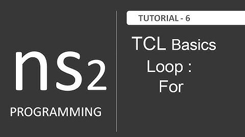 Understanding Use of For Loop in TCL Programming : NS2 Tutorial # 6