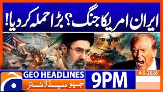 US-IRAN WAR - Latest News Updates | Geo News 9 PM Headlines | 4th May 2026