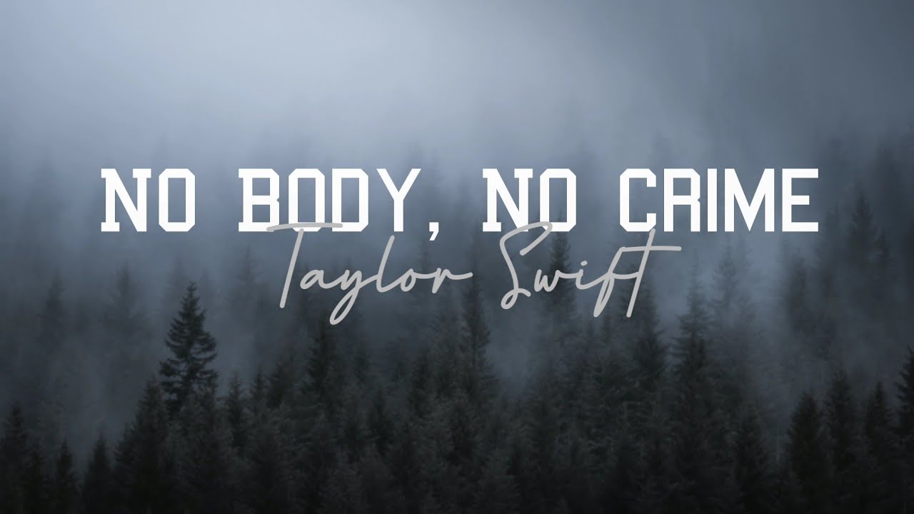 Taylor Swift - No Body, No Crime (Lyrics) ft. HAIM