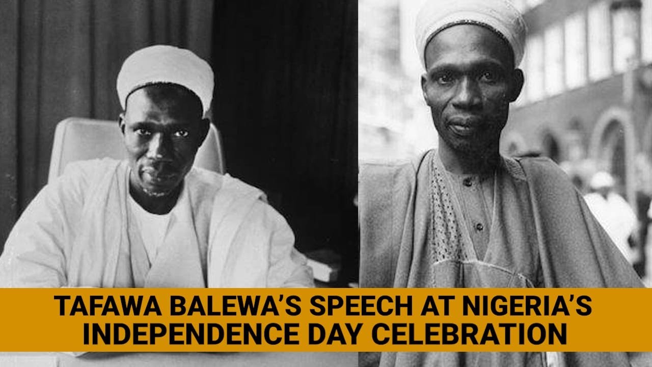 Full Text of Tafawa Balewa's Speech at Nigeria's Independence Day Celebration  in 1960