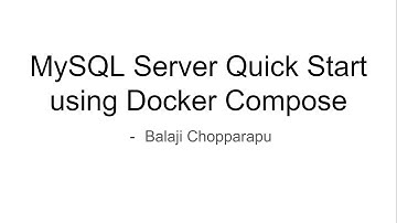MySQL Server Quick Start using Docker Compose