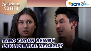 Bimo Tuduh Bening dan Banyu yang Aneh-aneh?! | Sebening Cinta - Episode 23