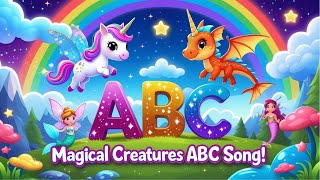 ABC Magical Creatures Song | A to Z Fantasy Alphabet for Kids | Enchanted Learning with Rhymes