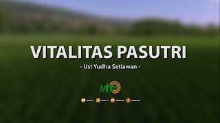 Menjaga Vitalitas Pasutri - Ustadz Yudha Setiawan