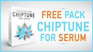 FREE Chiptune Preset Pack [Chiptune For Serum]