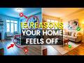 The Hidden Reasons Your Home Feels "Off"