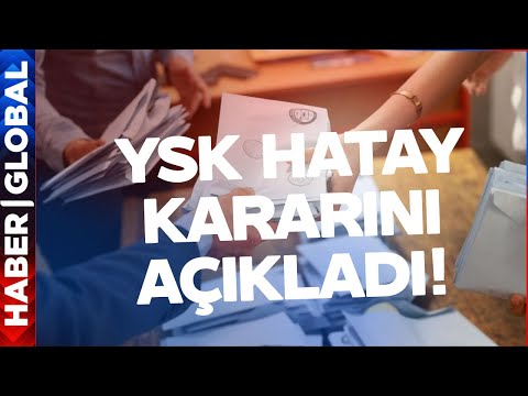 YSK Hatay Kararını Verdi! CHP Harekete Geçti! İşte Hatay'da Son Gelişmeler...