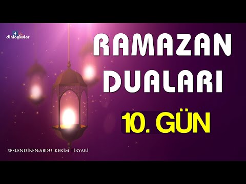 Ramazan Duaları - 10. Gün Duası / Ramazan Ayına Özel Dua