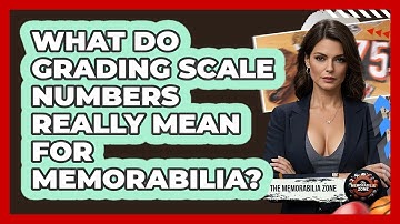 What Do Grading Scale Numbers Really Mean For Memorabilia? - The Memorabilia Zone