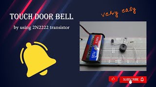How to build a Touch Door Bell || by using 2n2222 transistor || on breadboard ||🤨🤨