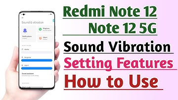 Redmi Note 12 & Note 12 5G Sound & Vibration setting features kaise Use kare Useful trick