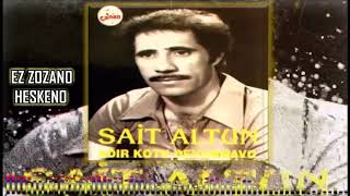 Sait Altun - Ez Zozano Heskeno 