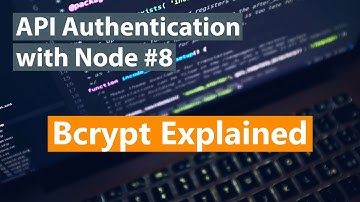 API Authentication with Node Part #8 - Bcrypt Explained