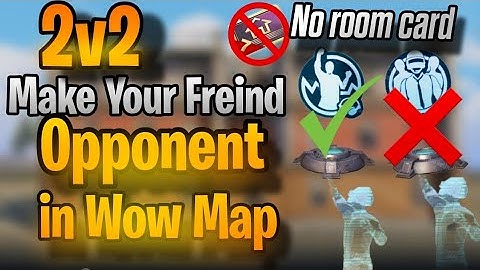 How to make your Freind enemy 1v1,1v2,2v2 Without dynamic settings I Pubg Wow Maps