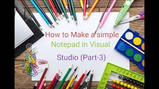 How to Make a Simple NotePad in Visual Studio Windows Form Application Part 3