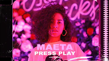 Maeta - Press Play • Live Session