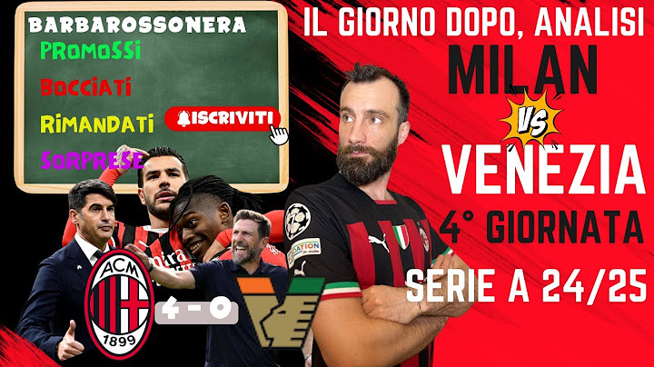 MILAN - VENEZIA 4-0, FINALMENTE LA PRIMA VITTORIA DI FONSECA ANALISI CHI SONO I PROMOSSI E BOCCIATI?