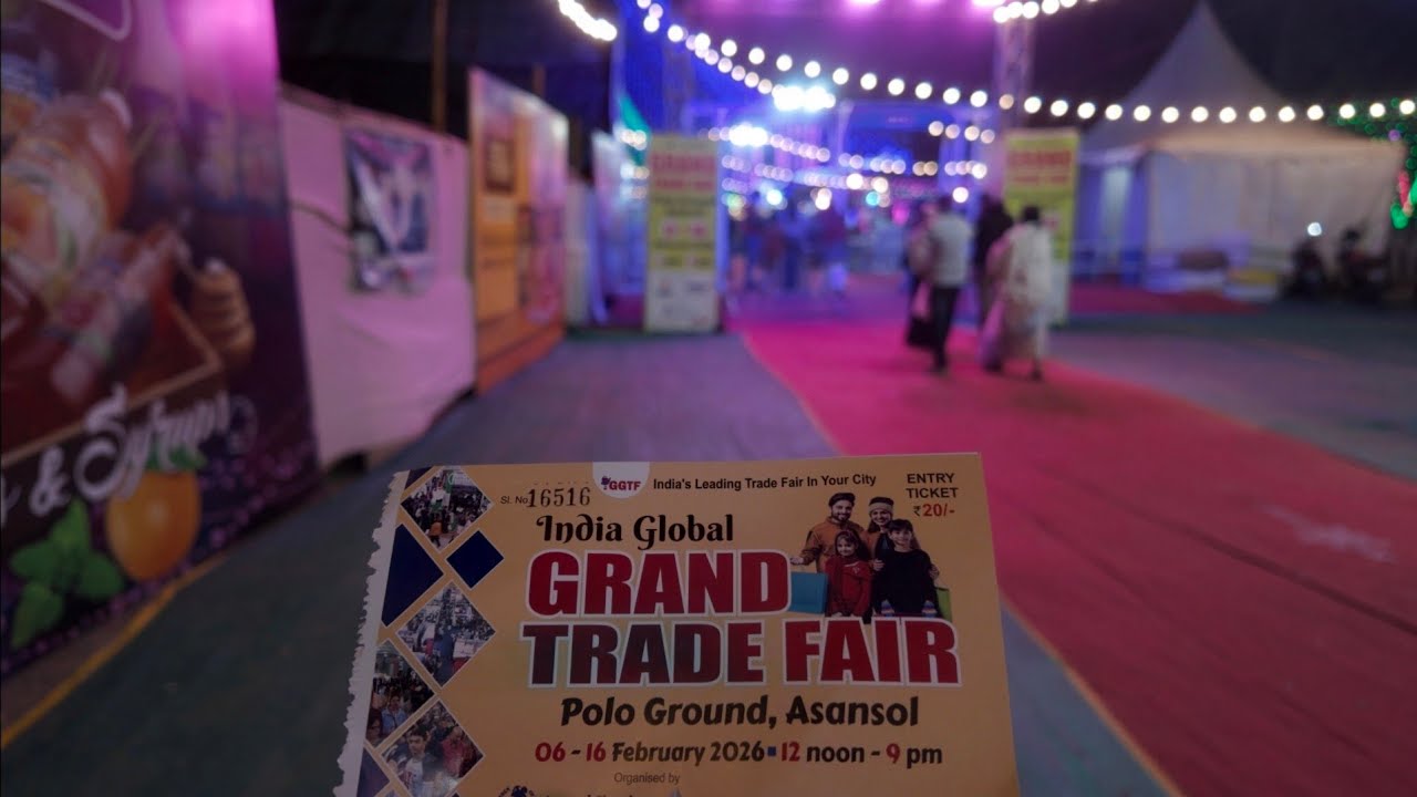  Asansol (Polo Ground) India global grade trade fair  | 06-16 February 2026, 12 noon -9 Pm